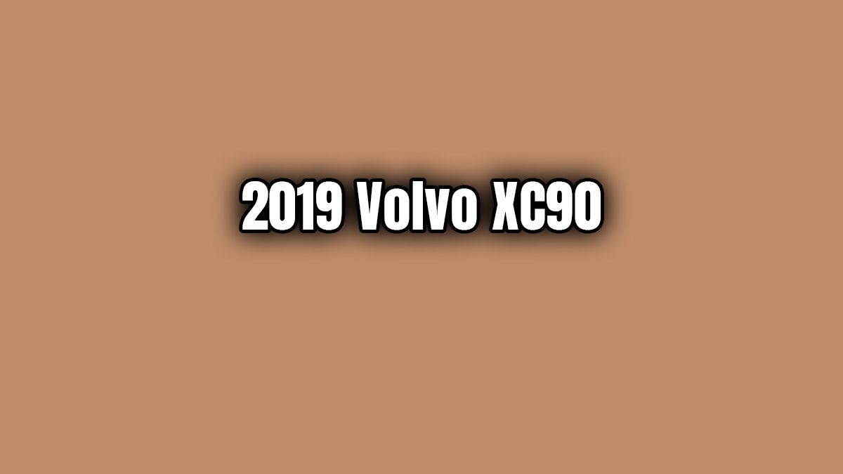 2019 Volvo Xc90 Özellikleri