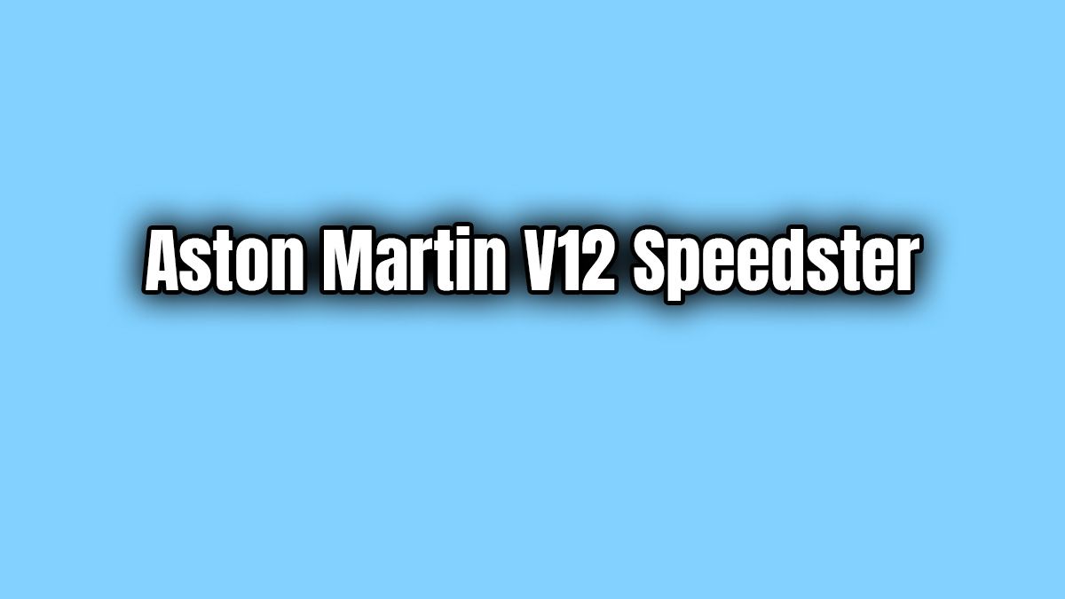 Aston Martin V12 Speedster Özellikleri ve Fiyatı
