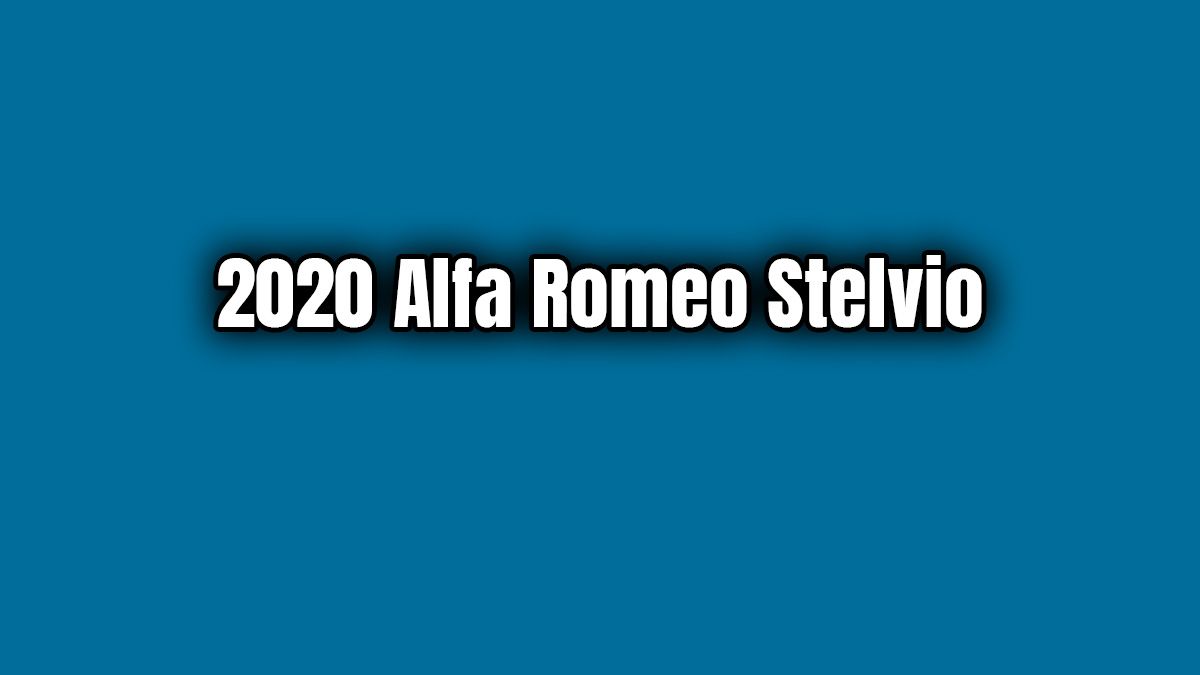 2020 Alfa Romeo Stelvio Özellikleri ve Fiyatı