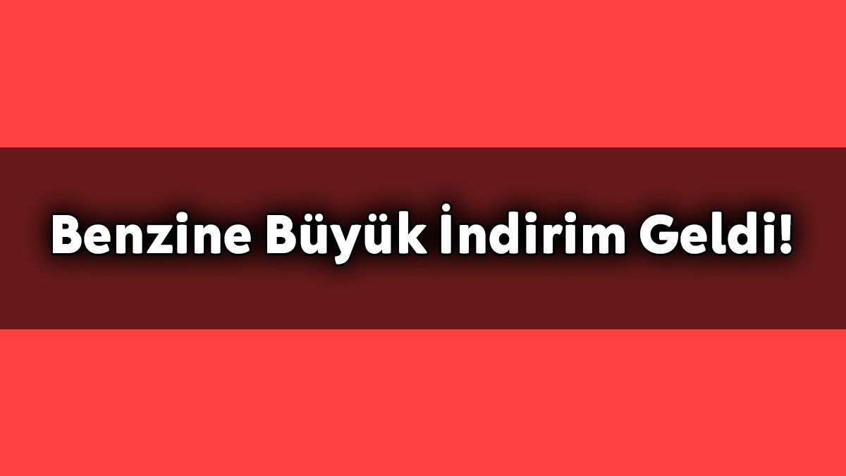 Benzine Büyük İndirim Geldi! Pompaya Yansıyacak